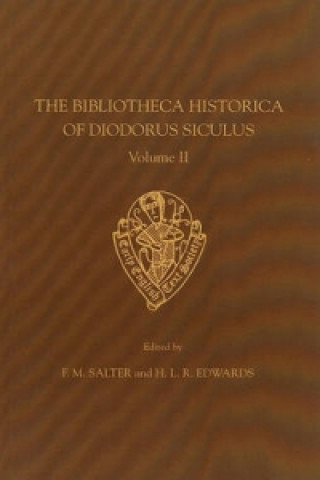 Kniha Bibliotheca Historica of Diodorus Siculus II   translated by John Skelton vol II introduction notes and glossary Siculus Diodorus