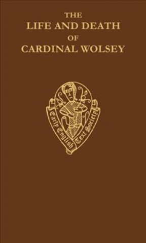 Книга Life and Death of Cardinal Wolsey              by George Cavendish George Cavendish