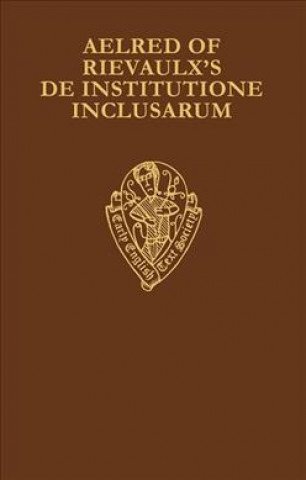 Carte Aelred of Rievaulx's De Institutione Inclusarum St.Aelred