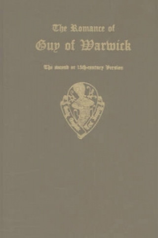 Carte Romance of Guy of Warwick                      the second of 15th century version vols I and II J. Zupitza