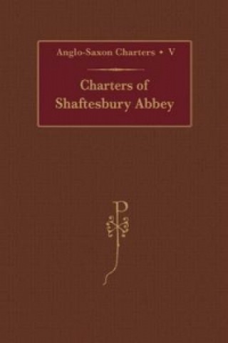 Carte Charters of Shaftesbury Abbey 