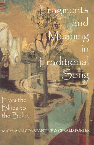 Buch Fragments and Meaning in Traditional Song Mary-Ann Constantine