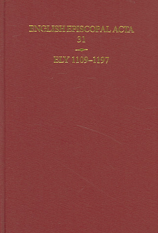 Könyv English Episcopal Acta 31, Ely 1109-1197 Nicholas Karn