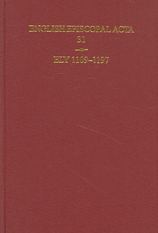 Kniha English Episcopal Acta 31, Ely 1109-1197 Nicholas Karn