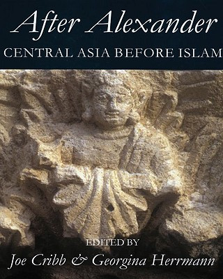 Könyv After Alexander: Central Asia before Islam Georgina Hermann