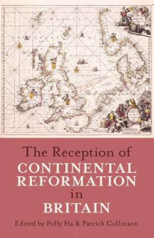 Carte Reception of Continental Reformation in Britain Polly Ha