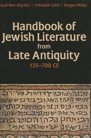 Könyv Handbook of Jewish Literature from Late Antiquity, 135-700 CE Fergus Millar