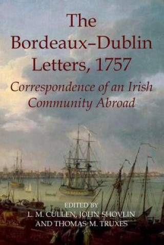 Könyv Bordeaux-Dublin Letters, 1757 L. M. Cullen