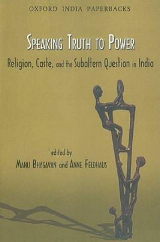 Kniha Speaking Truth to Power Manu Bhagavan