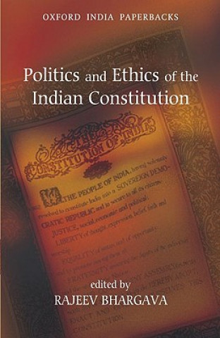 Carte Politics and Ethics of the Indian Constitution Rajeev Bhargava