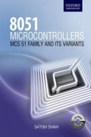 Książka 8051 Microcontrollers: MCS 51 Family and Its Variants Satish Shah