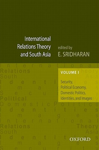 Książka International Relations Theory and South Asia E. Sridharan