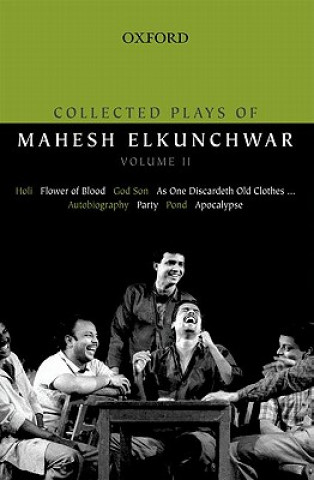 Carte Collected Plays of Mahesh Elkunchwar Volume II Mahesh Elkunchwar