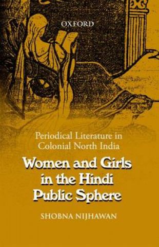 Carte Women and Girls in the Hindi Public Sphere Shobna Nijhawan