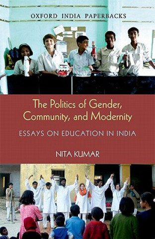 Könyv Politics of Gender, Community, and Modernity Nita Kumar