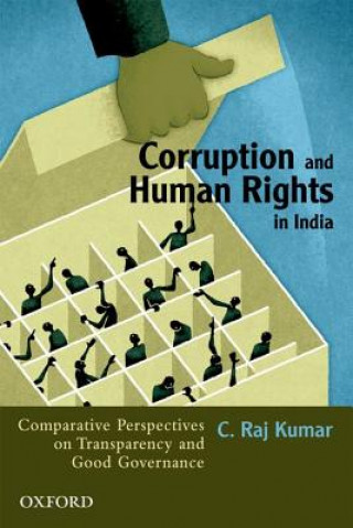 Книга Corruption and Human Rights in India C. Raj Kumar