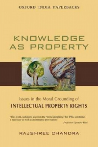 Knjiga Knowledge as Property Rajshree Chandra