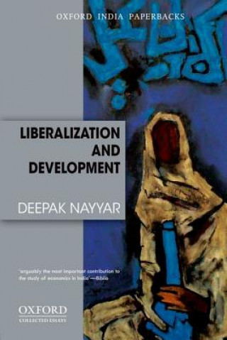 Knjiga Liberalization and Development Deepak Nayyar
