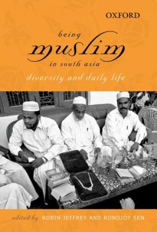 Kniha Being Muslim in South Asia Robin Jeffrey