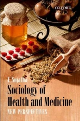 Könyv Sociology of Health and Medicine V. Sujatha