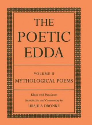 Könyv Poetic Edda Volume II Ursula Dronke