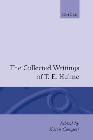 Carte Collected Writings of T. E. Hulme T. E. Hulme