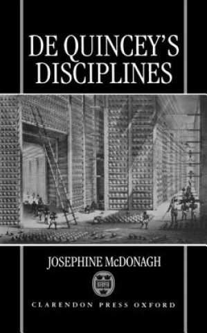 Carte De Quincey's Disciplines Josephine McDonagh