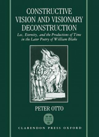 Carte Constructive Vision and Visionary Deconstruction Peter Otto