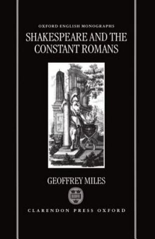 Carte Shakespeare and the Constant Romans Geoffrey Miles