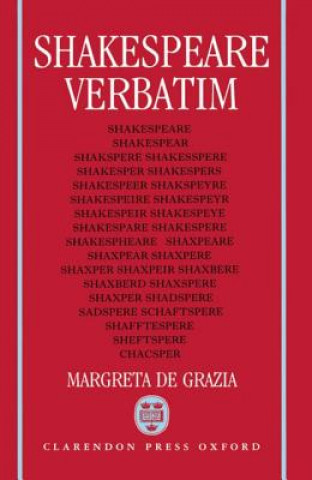 Könyv Shakespeare Verbatim Margreta de Grazia