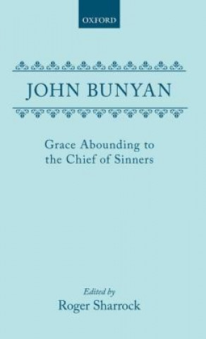 Kniha Grace Abounding to the Chief of Sinners John Bunyan