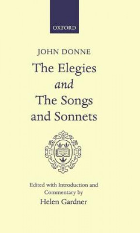 Könyv Elegies and the Songs and Sonnets John Donne