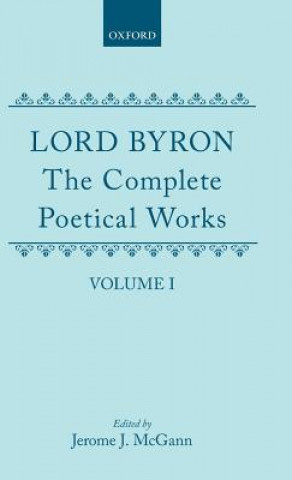 Carte Complete Poetical Works: Volume 1 George Gordon Byron