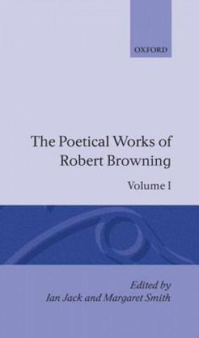 Knjiga Poetical Works of Robert Browning: Volume I. Pauline, Paracelsus Robert Browning