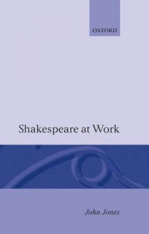 Книга Shakespeare at Work John Jones