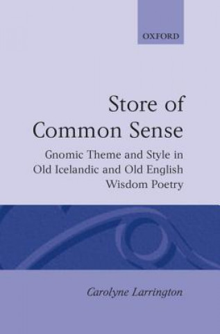 Kniha Store of Common Sense Carolyne Larrington