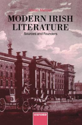 Książka Modern Irish Literature: Sources and Founders Vivian Mercier