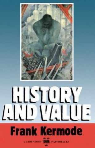 Kniha History and Value Frank Kermode