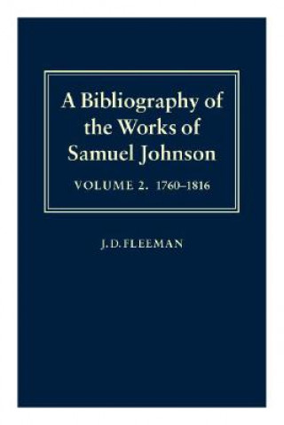 Könyv Bibliography of the Works of Samuel Johnson: Volume II: 1760-1816 J.D. Fleeman