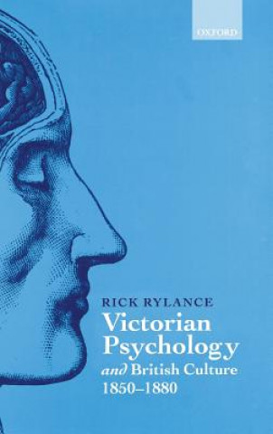 Kniha Victorian Psychology and British Culture 1850-1880 Rick Rylance