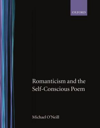 Carte Romanticism and the Self-Conscious Poem Michael O'Neill