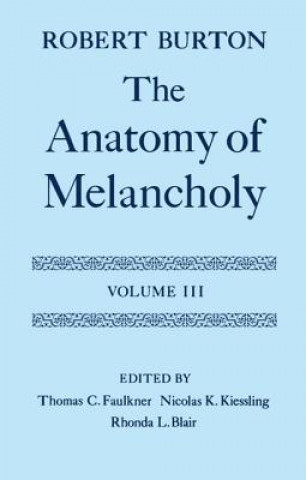 Kniha Anatomy of Melancholy: Volume III Robert Burton