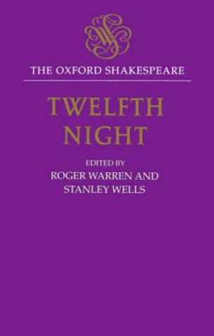 Carte Oxford Shakespeare: Twelfth Night, or What You Will William Shakespeare