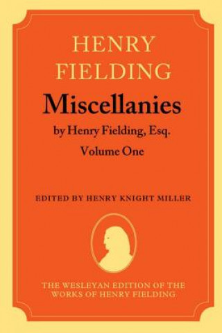 Livre Miscellanies by Henry Fielding, Esq: Volume One Henry Fielding