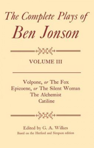 Carte Complete Plays: III. Volpone, Epicoene, The Alchemist, Catiline Ben Jonson