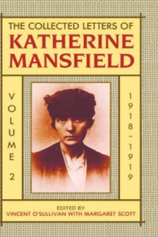 Könyv Collected Letters of Katherine Mansfield: Volume II: 1918-September 1919 Katherine Mansfield