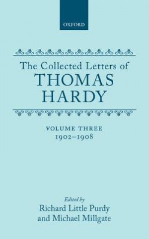 Książka Collected Letters of Thomas Hardy: Volume 3: 1902-1908 Thomas Hardy