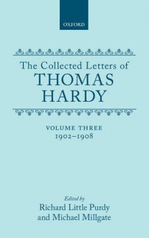 Kniha Collected Letters of Thomas Hardy: Volume 3: 1902-1908 Thomas Hardy