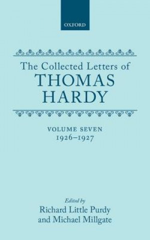 Carte Collected Letters of Thomas Hardy: Volume 7: 1926-1927 Thomas Hardy