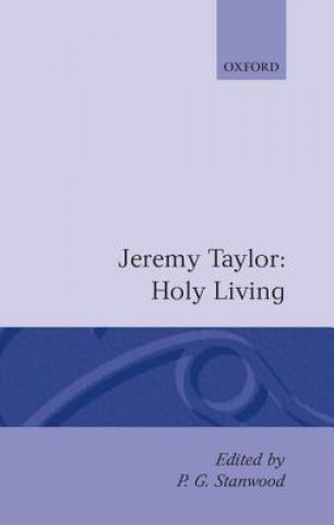 Kniha Holy Living and Holy Dying: Volume I: Holy Living Jeremy Taylor